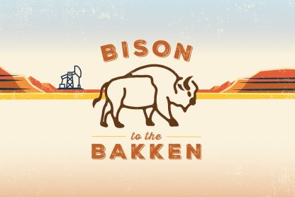 A graphic for the Bison to the Bakken program